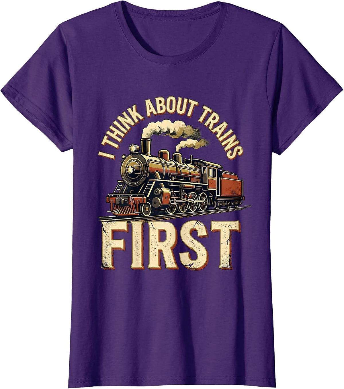 Women's I Think About Trains First Distressed Train Enthusiast T-Shirt - Purple