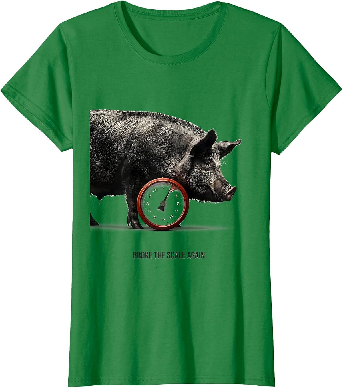 Broke The Scale Again Funny Pig Lover Farm Animal Humor T-Shirt - Kelly Green