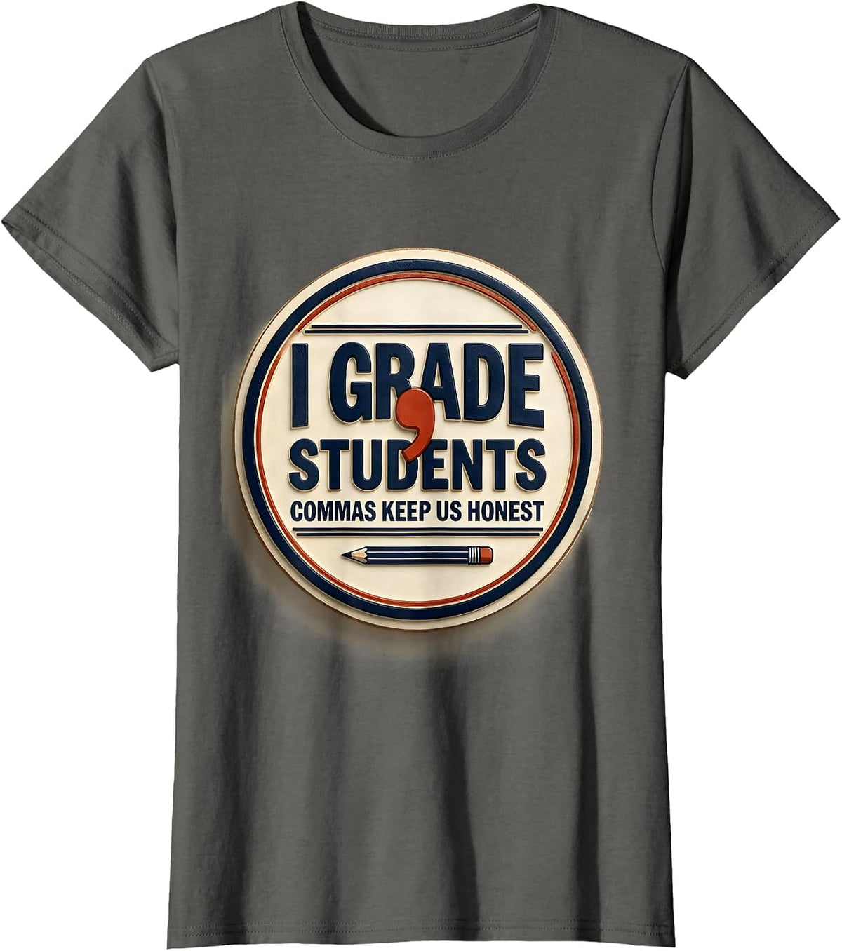 Women's I Grade, Students — Commas Keep Us Honest Funny Grammar T-Shirt - Asphalt Grey