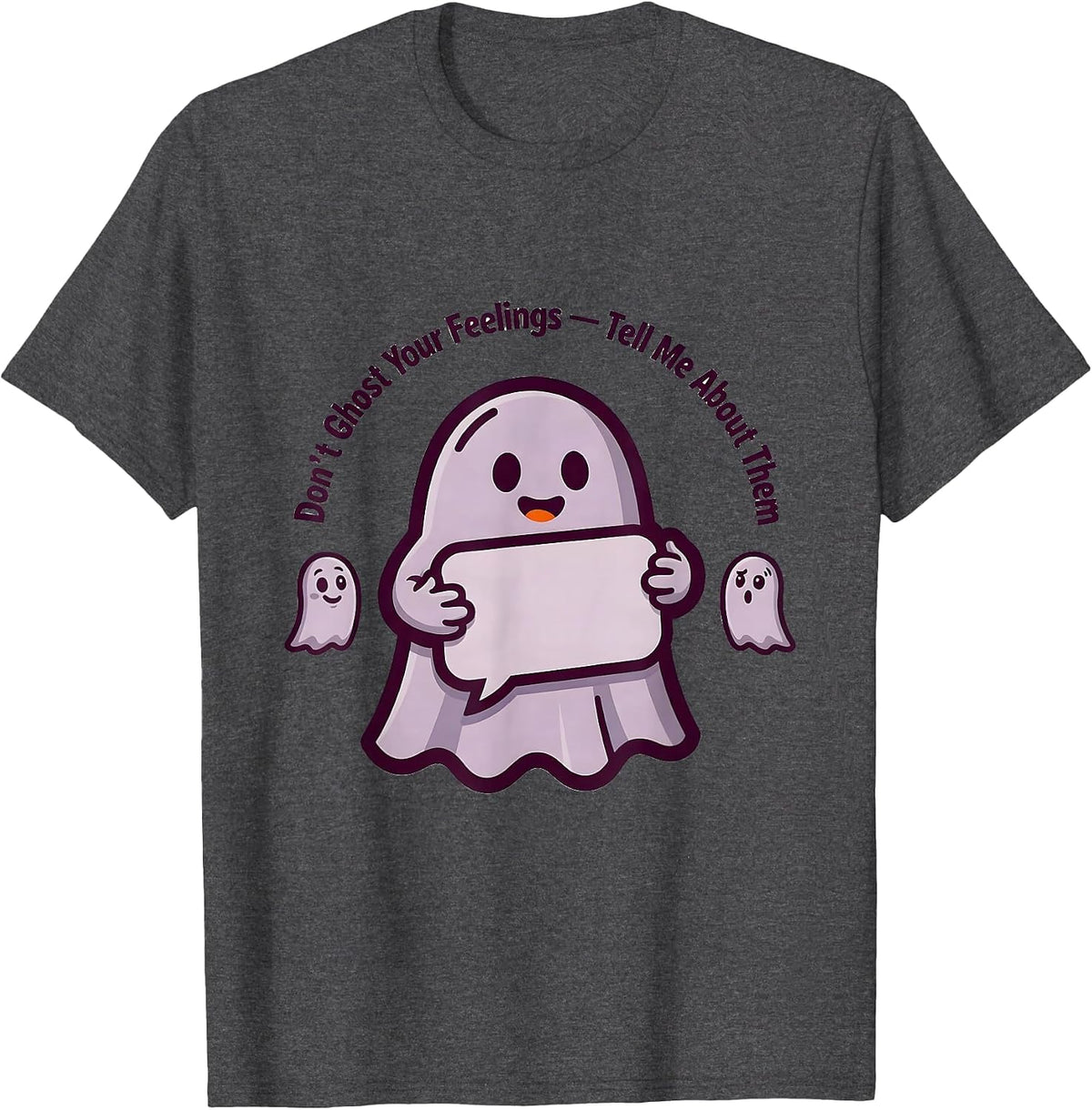 Don't Ghost Your Feelings Mental Health Halloween T-Shirt - Dark Heather Grey