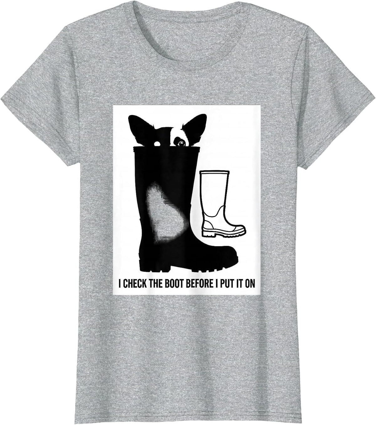 I Check The Boot Before I Put It On Funny Chihuahua Owner T-Shirt - Heather Grey