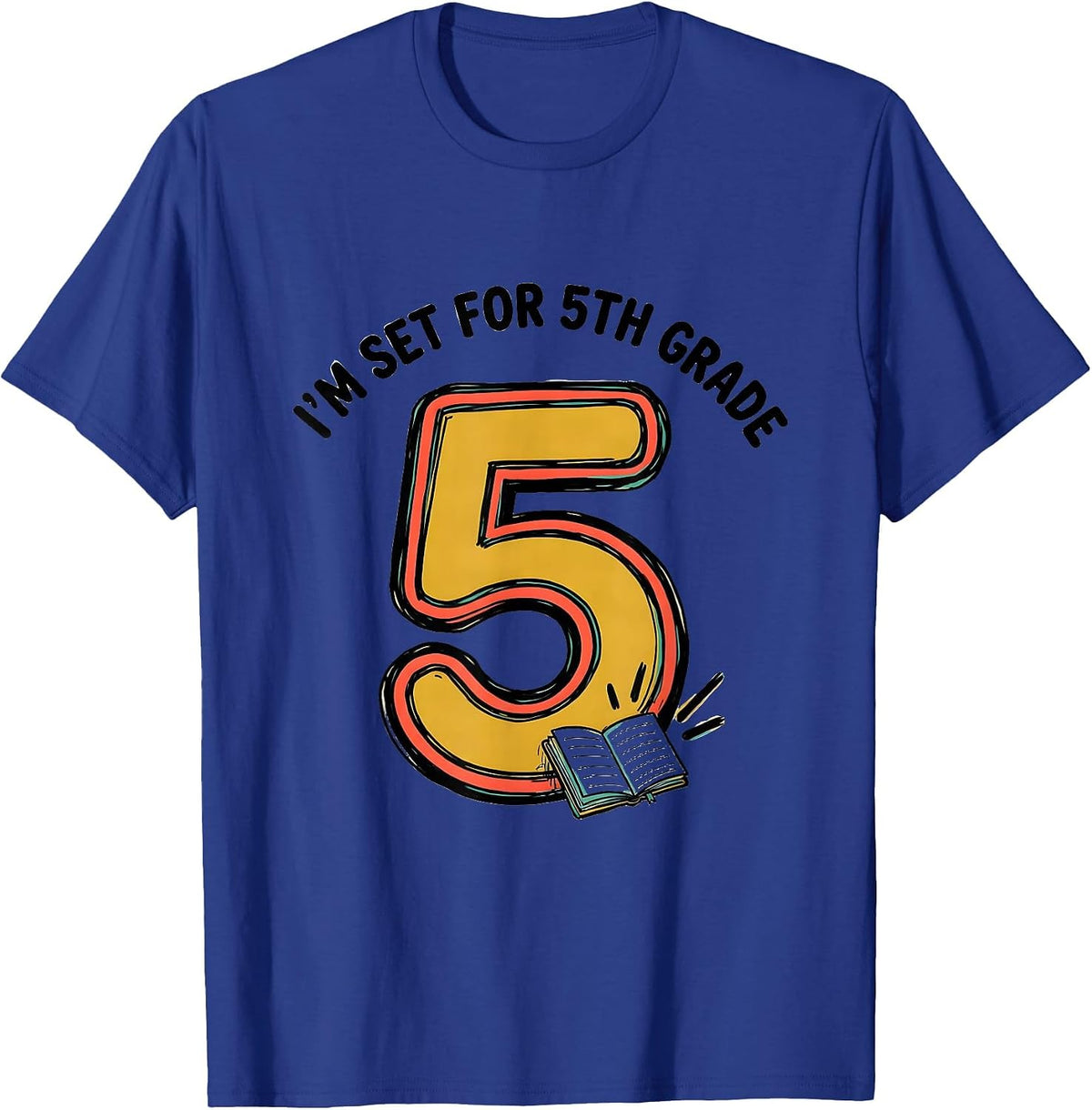 Men's I’m Set For 5th Grade Funny Back To School Kids Teachers T-Shirt - Royal Blue