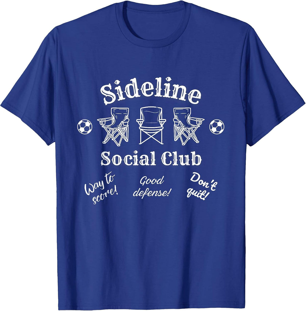 Sideline Social Club Soccer Parents Mom Dad Fans Match Day T-Shirt - Royal Blue