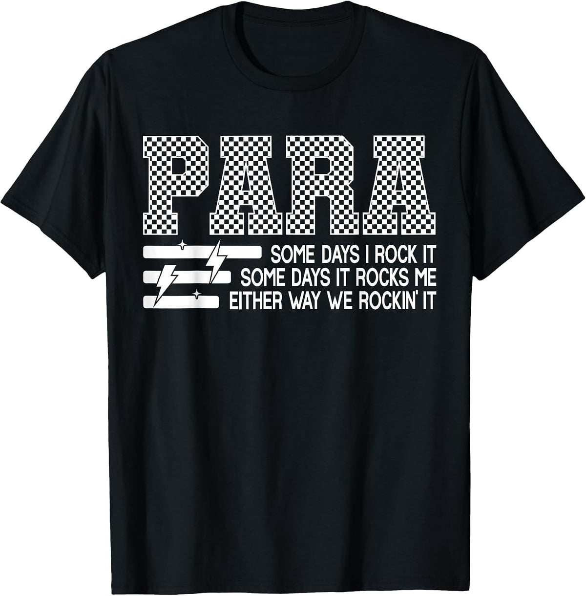 para Some Days I Rock It Paraprofessional Humor Teacher T-Shirt - Black