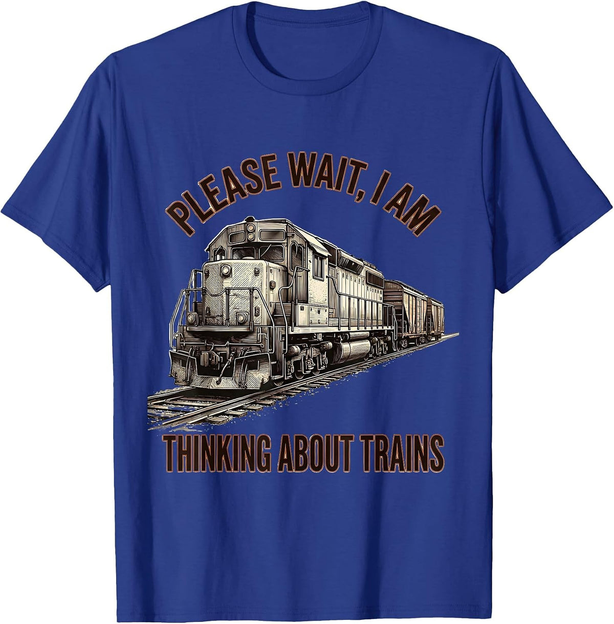 Men's Please Wait I Am Thinking About Trains Funny T-Shirt - Royal Blue