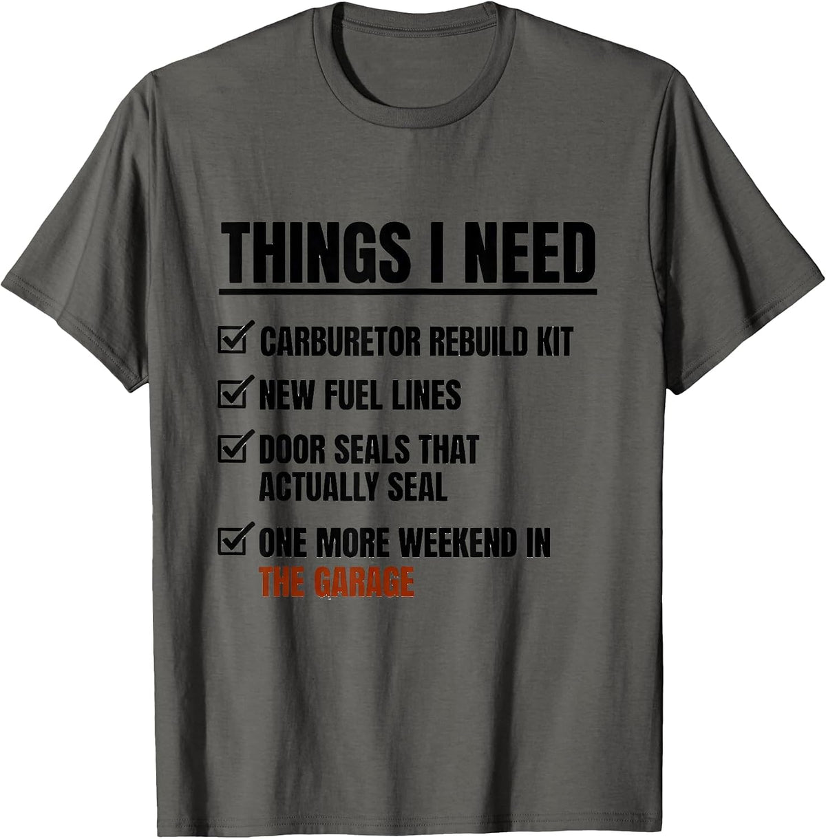 Men's Things I Need Car Guy Classic Car Humor T-Shirt - Asphalt Grey