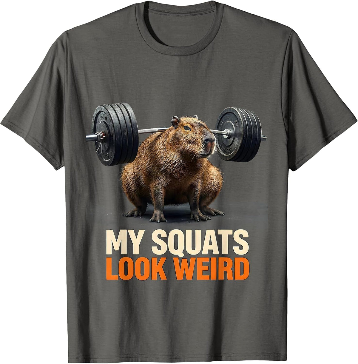 My Squats Look Weird Funny Gym Workout Weightlifting Squat T-Shirt - Asphalt Grey