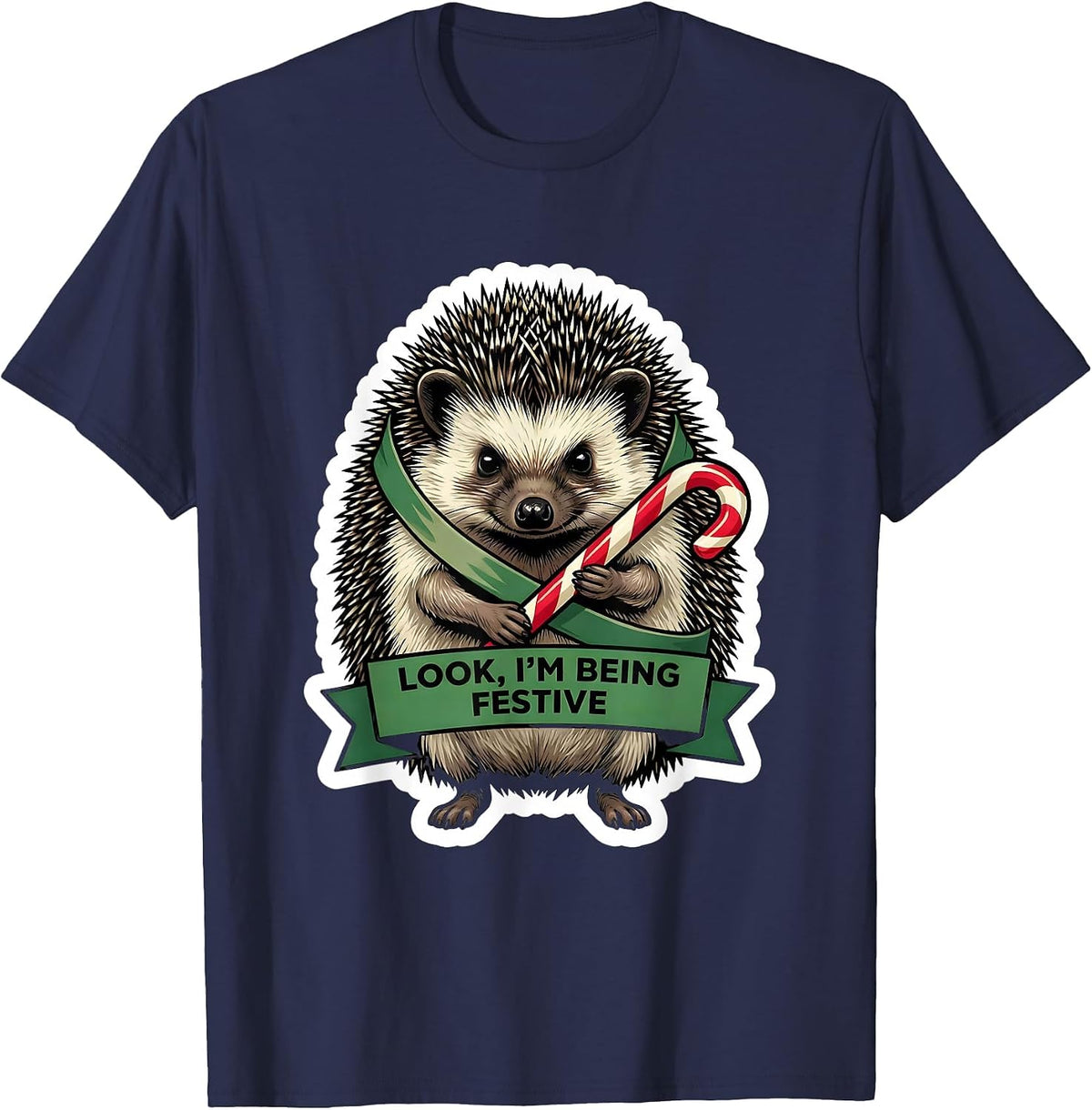 Look, I'm Being Festive Grumpy Hedgehog Christmas Humor T-Shirt - Navy Blue