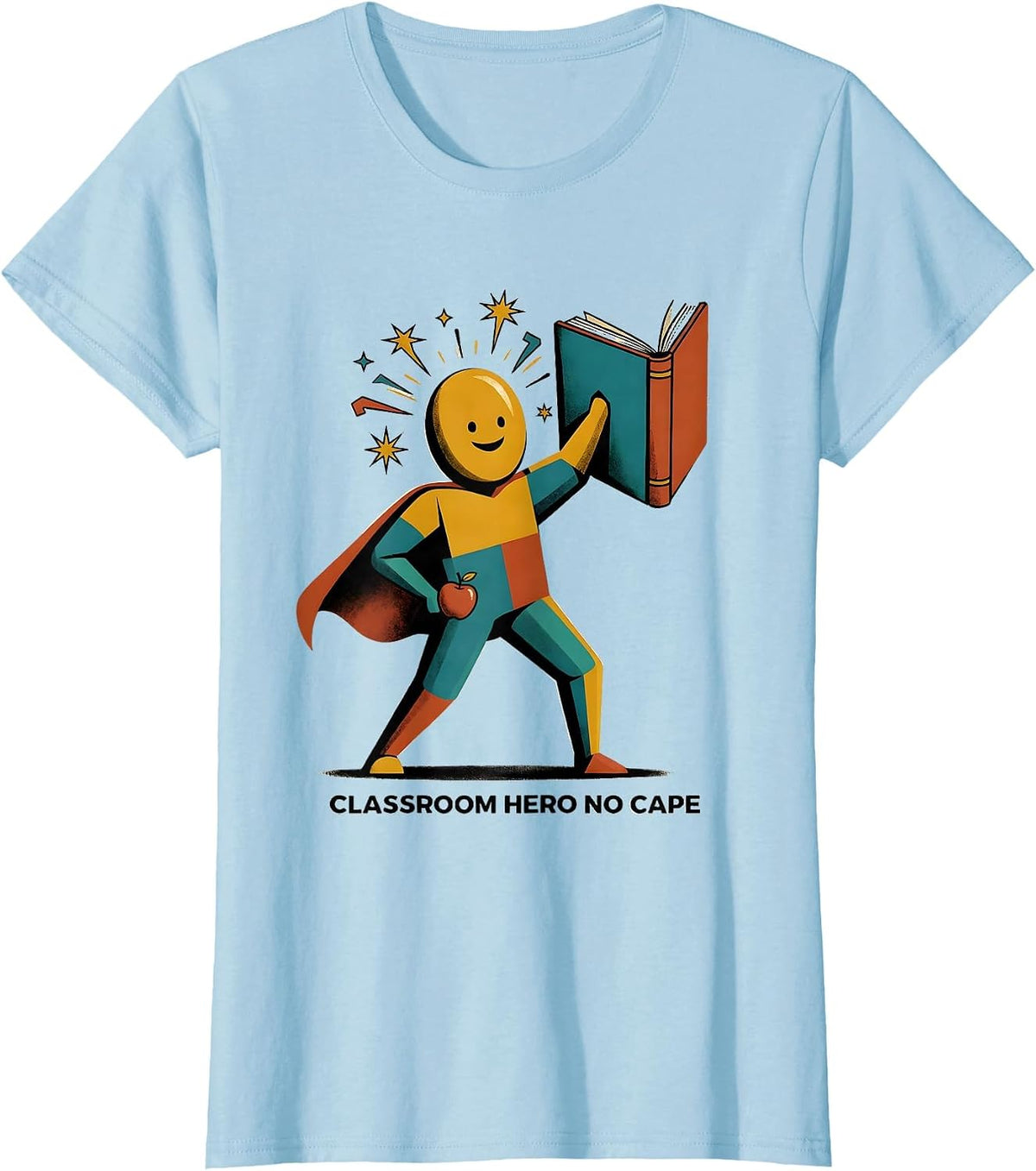 Women's Classroom Hero No Cape Paraprofessional Design T-Shirt - Baby Blue