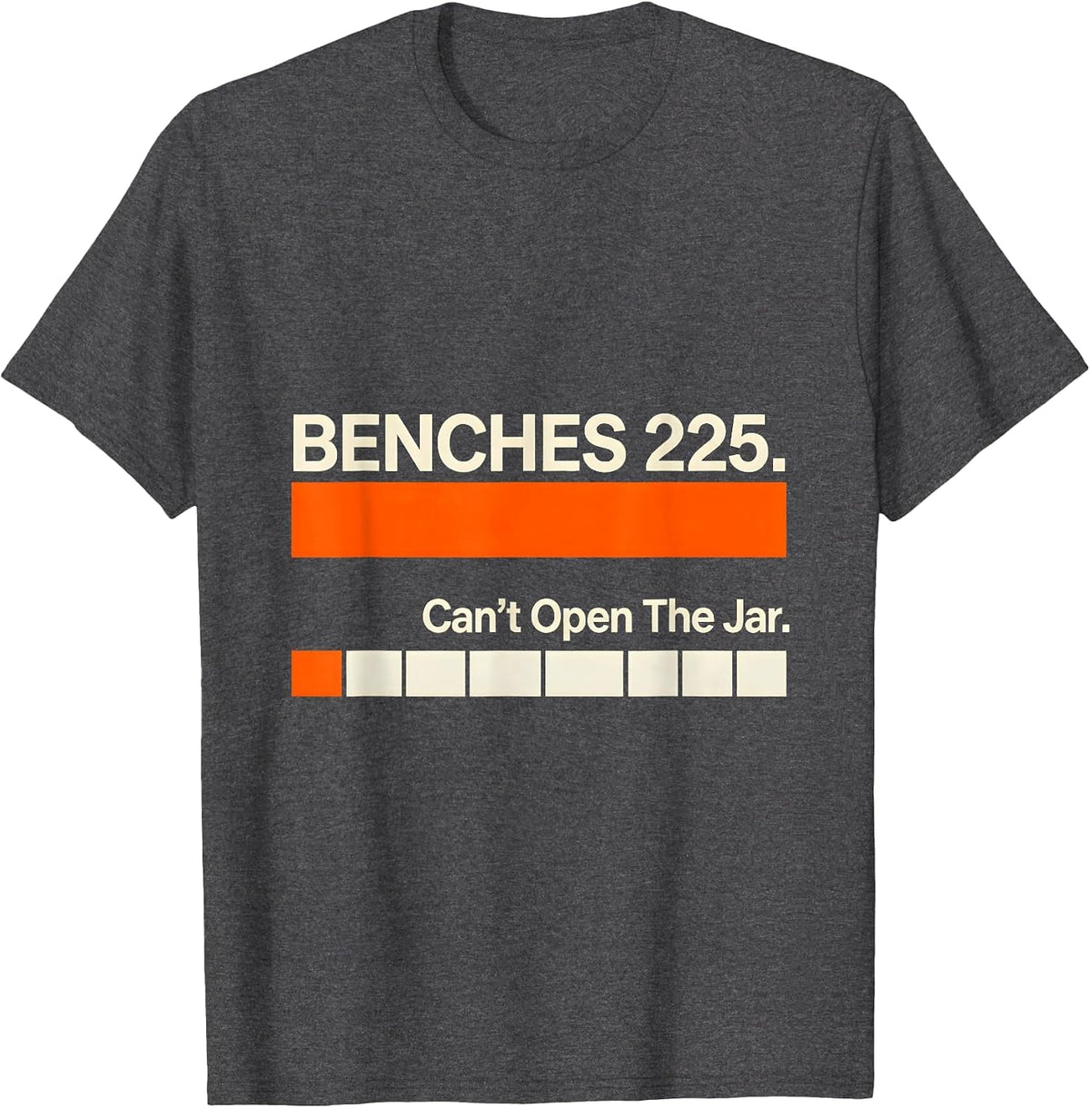 Men's Benches 225 Can't Open The Jar Funny Gym Workout Humor T-Shirt - Dark Heather Grey