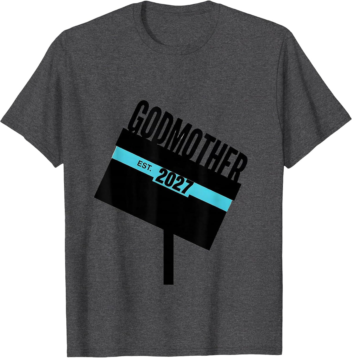 Godmother Est. 2027 New Grandma Pregnancy Announcement T-Shirt - Dark Heather Grey