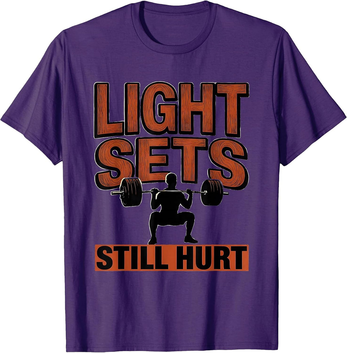 Men's Light Sets Still Hurt Funny Gym Workout Weightlifting Humor T-Shirt - Purple