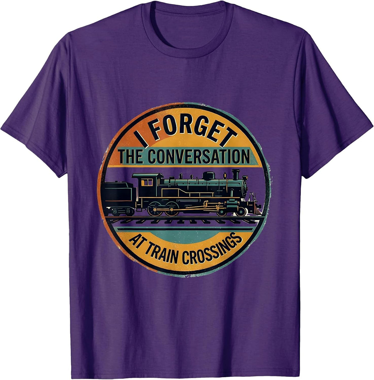 I Forget the Conversation at Train Crossings Train T-Shirt - Purple