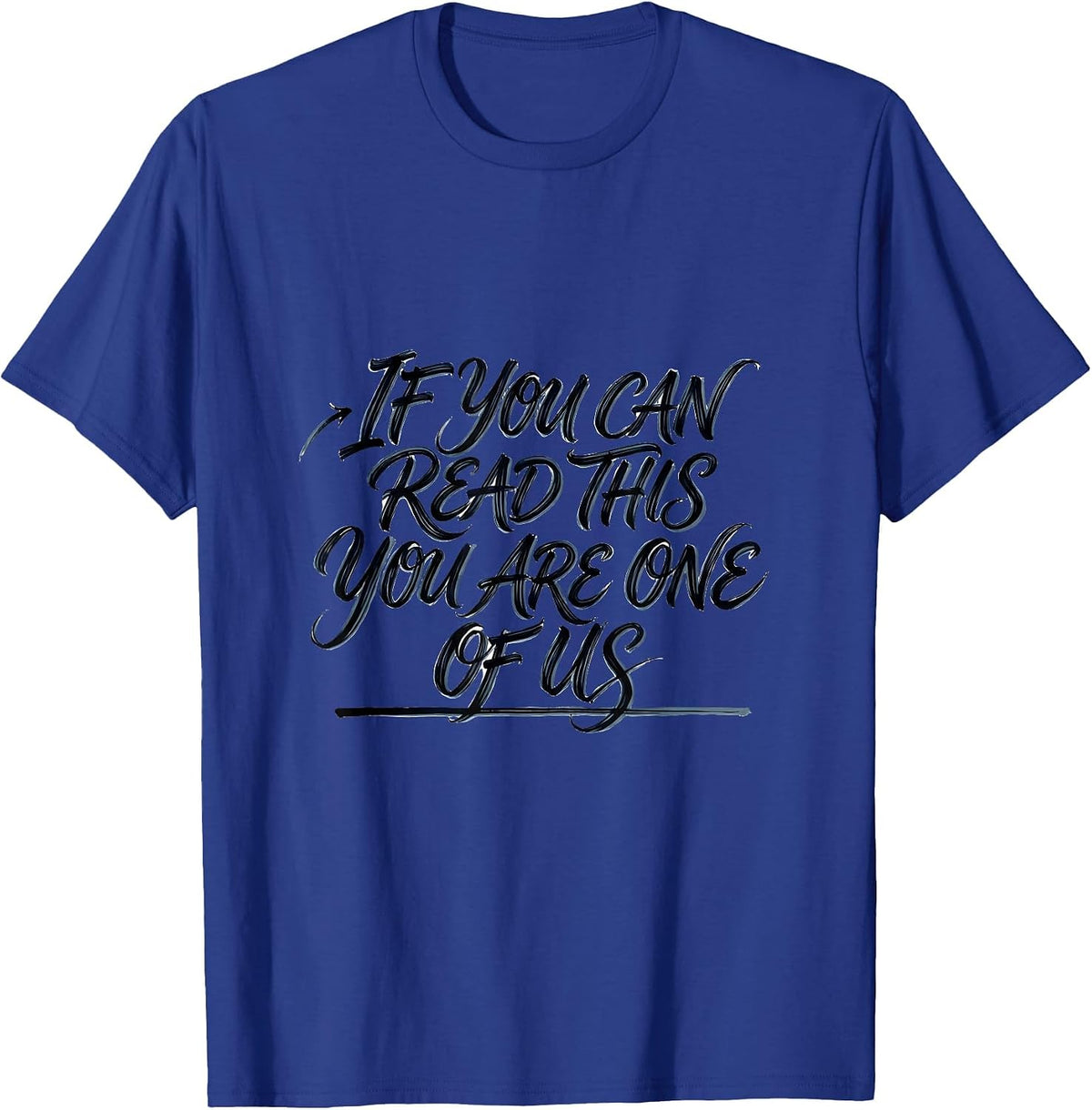 If You Can Read This, You Are One Of Us Funny English T-Shirt - Royal Blue