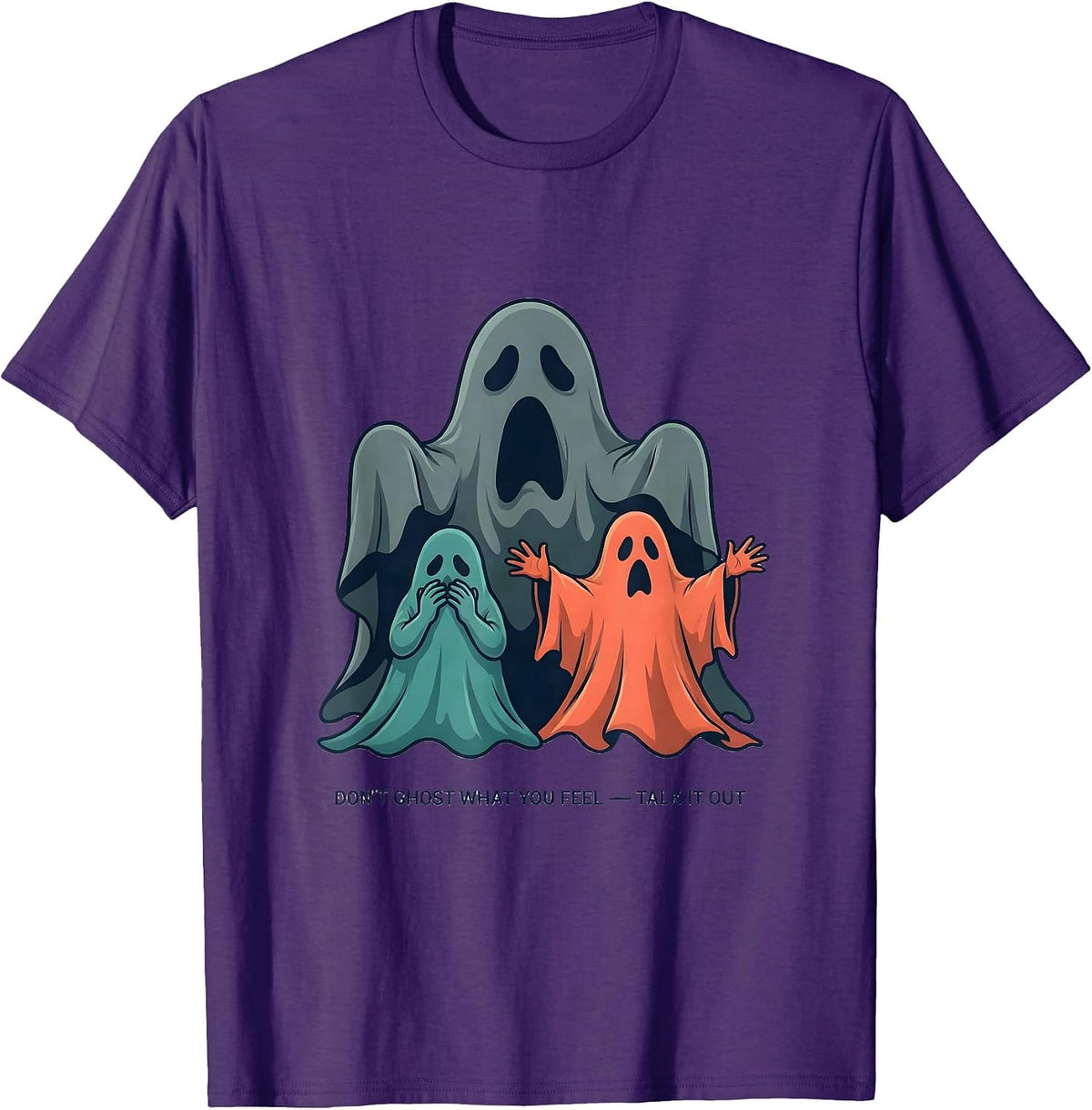 Don't Ghost What You Feel — Talk It Out Mental Health T-Shirt - Purple