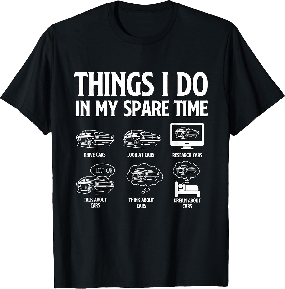 Things I Do in My Spare Time - Racing Car Muscle Car Guy T-Shirt - Black