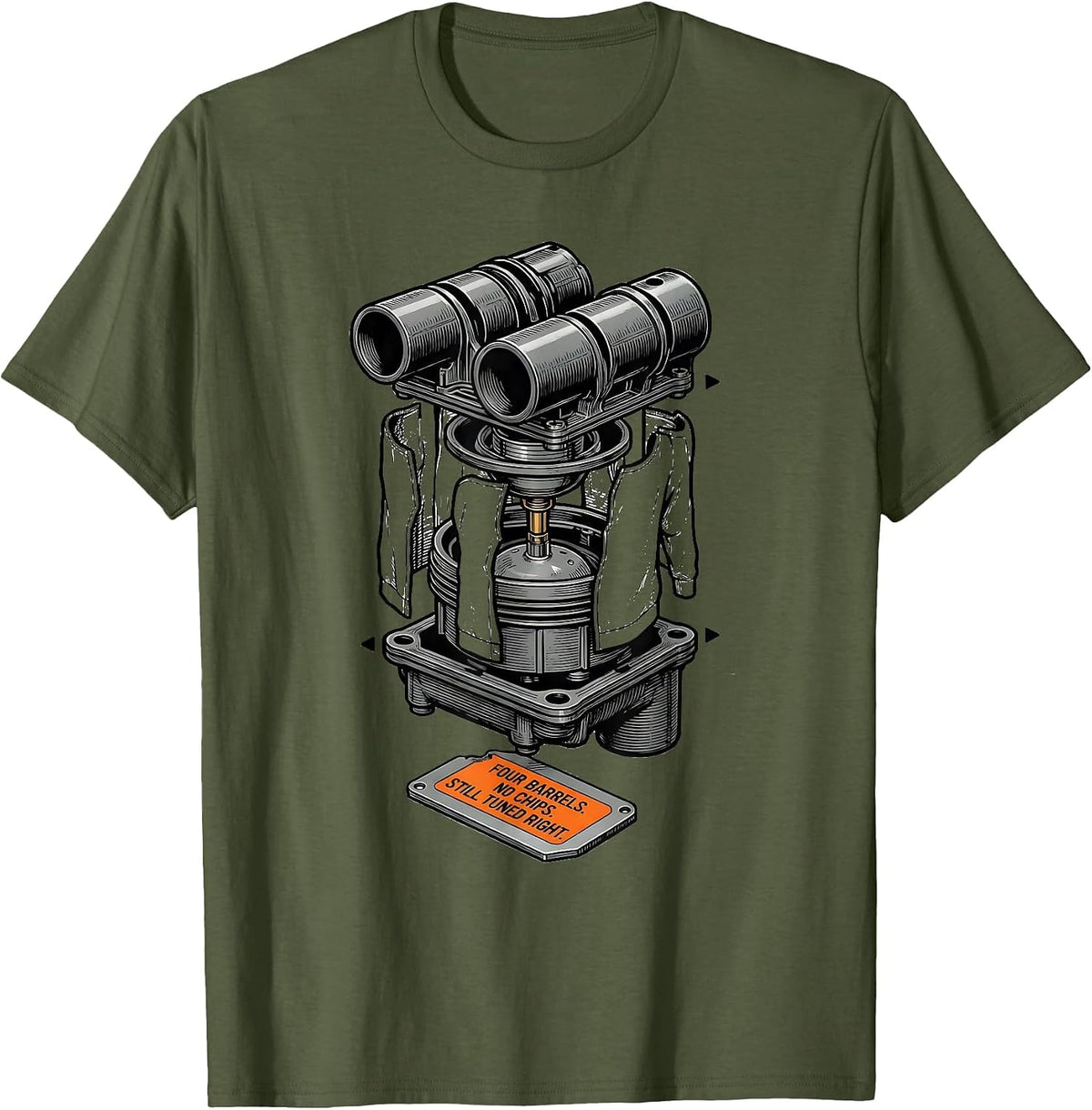 Four Barrels. No Chips. Still Tuned Right. Classic Car Guy T-Shirt - Olive Green