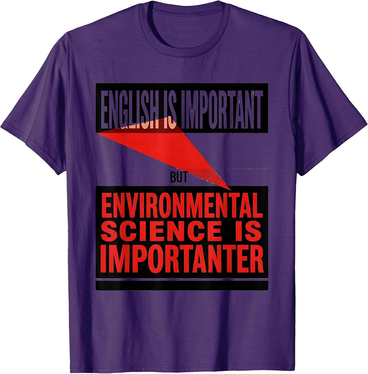 Environmental Science Is Importanter Funny Teacher Humor T-Shirt - Purple