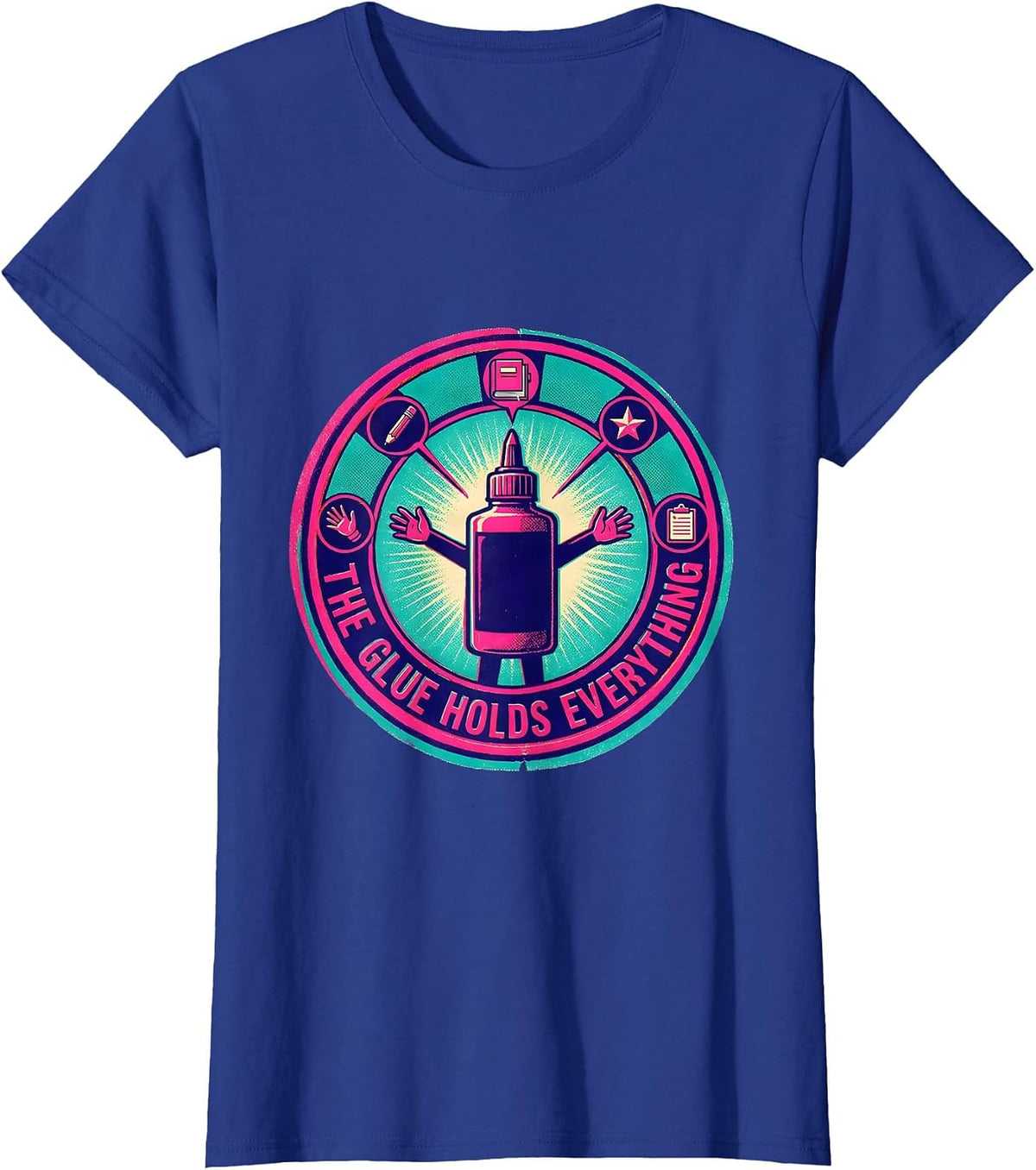 Women's The Glue Holds Everything Paraprofessional Design T-Shirt - Royal Blue