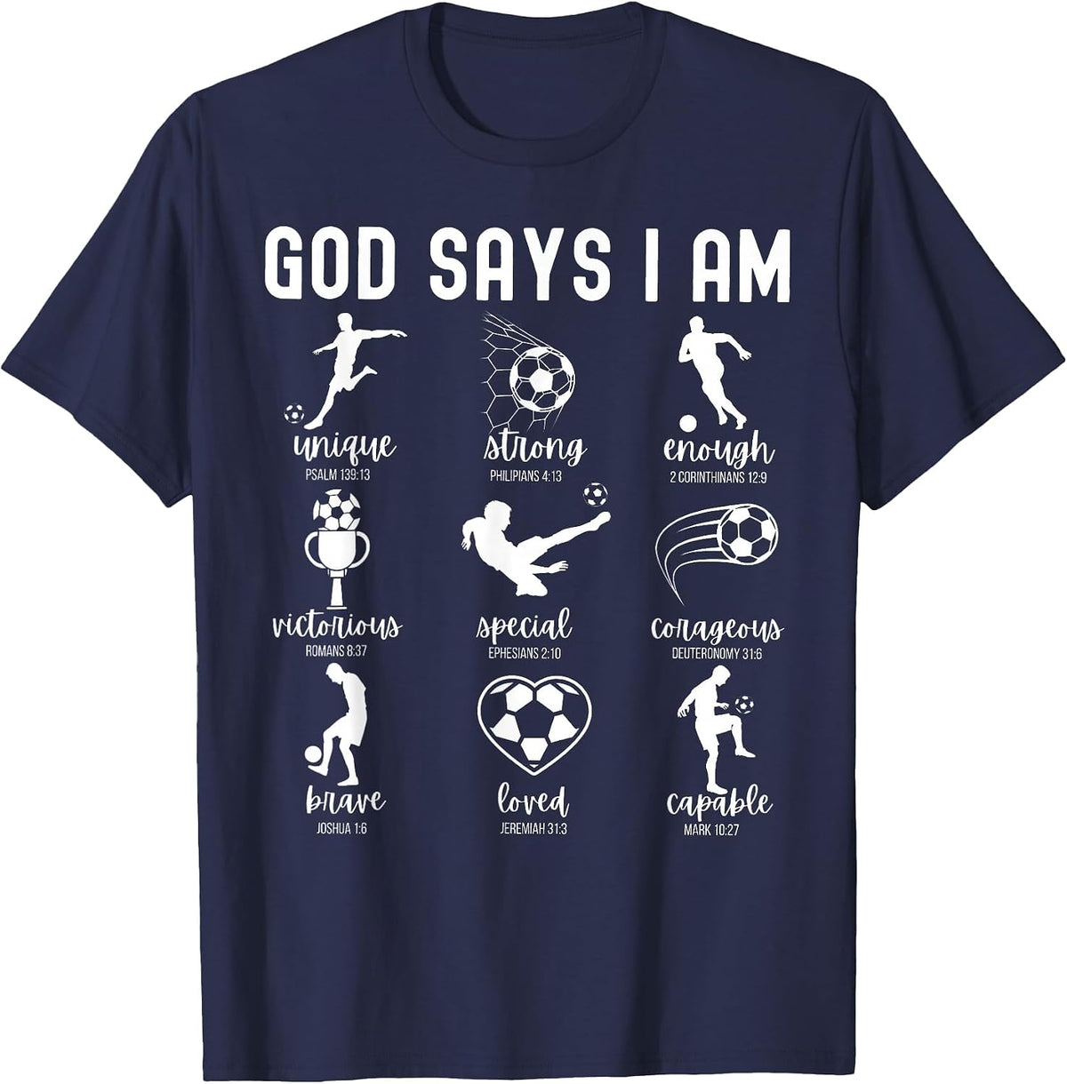 God Says I Am Christian Bible Verse Religious Soccer Player T-Shirt - Navy Blue