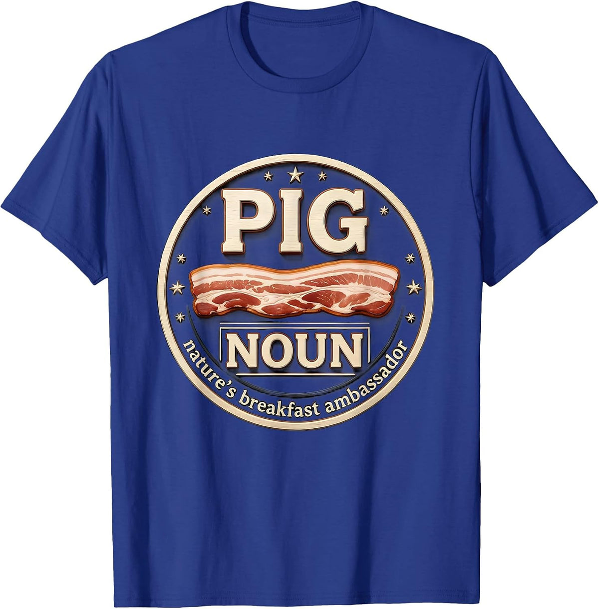 Pig Nature's Breakfast Ambassador Funny Bacon Lover Humor T-Shirt - Royal Blue