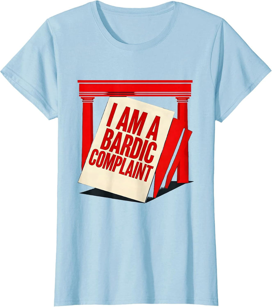 Women's I Am A Bardic Complaint Funny Literary Quote Dramatic Humor T-Shirt - Baby Blue