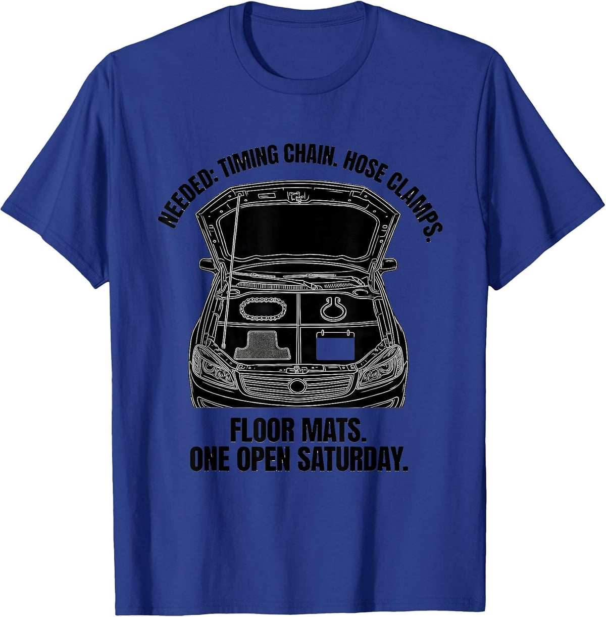 Needed Timing Chain Hose Clamps Floor Mats Classic Car Guy T-Shirt - Royal Blue