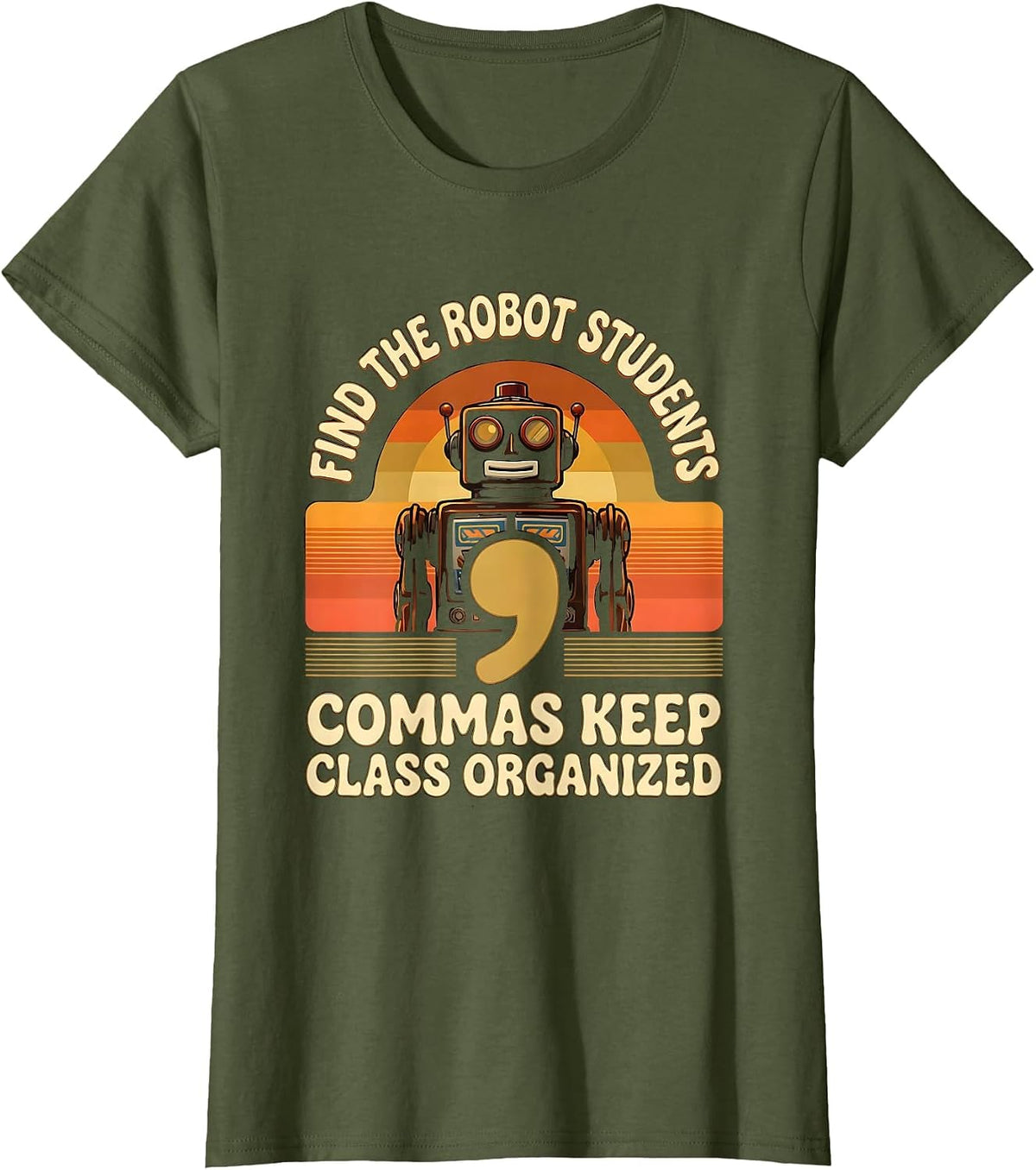Women's Find The Robot, Students — Commas Keep Class Organized T-Shirt - Olive Green