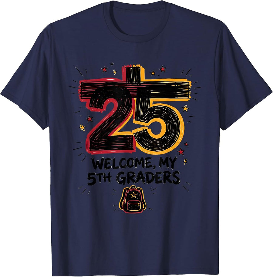 √25 Welcome My 5th Graders Math Teacher Student Gift T-Shirt - Navy Blue