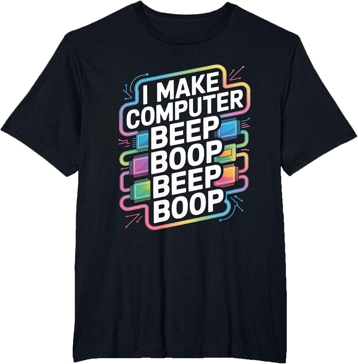 I Make Computer Beep Boop Beep Boop Network Engineer T-Shirt - Black