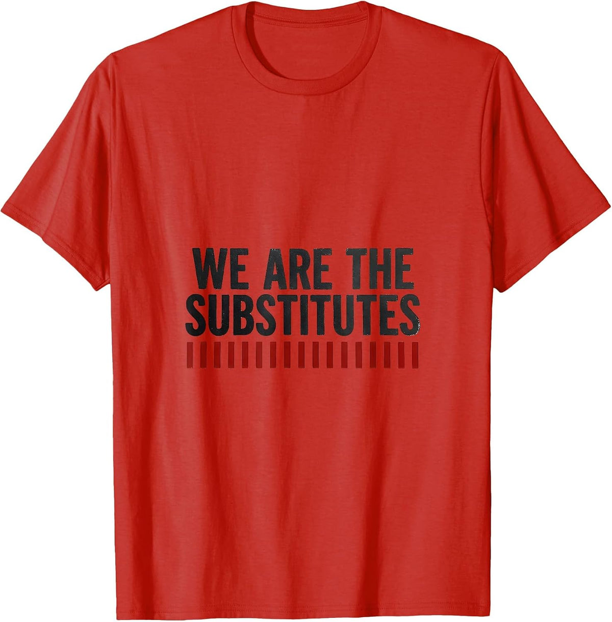 Men's We Are The Substitutes Minimalist Sub Squad Appreciation T-Shirt - Red
