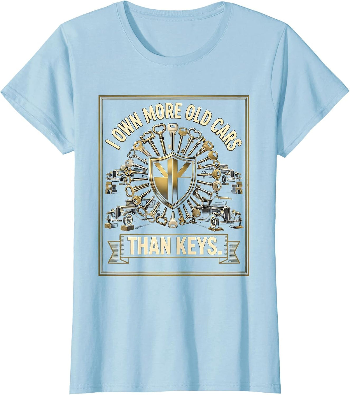 I Own More Old Cars Than Keys Funny Classic Car Guy Vintage T-Shirt - Baby Blue