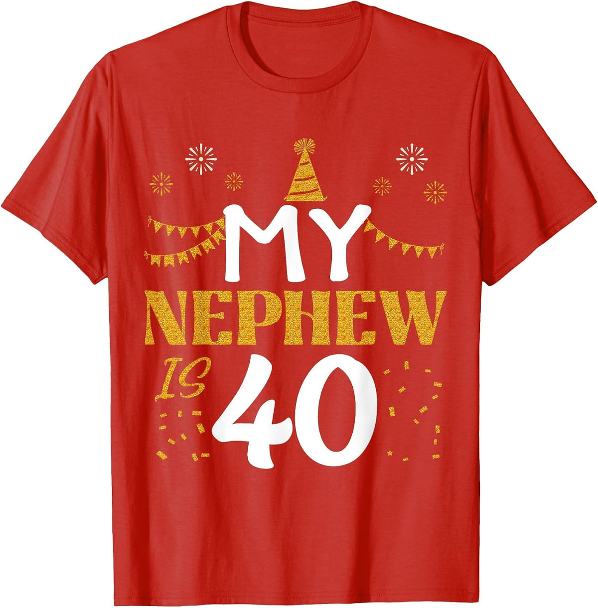 My Nephew is 40 40th Birthday 1985 40 Years Old Nephew T-Shirt - Red