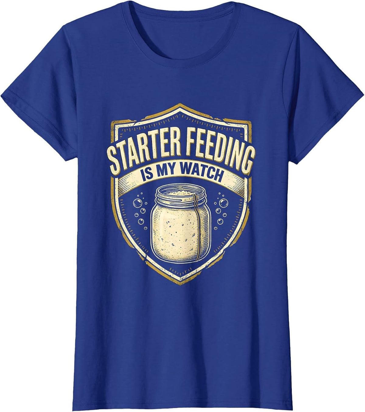 Women's Starter Feeding Is My Watch Funny Bread Baker Sourdough T-Shirt - Royal Blue