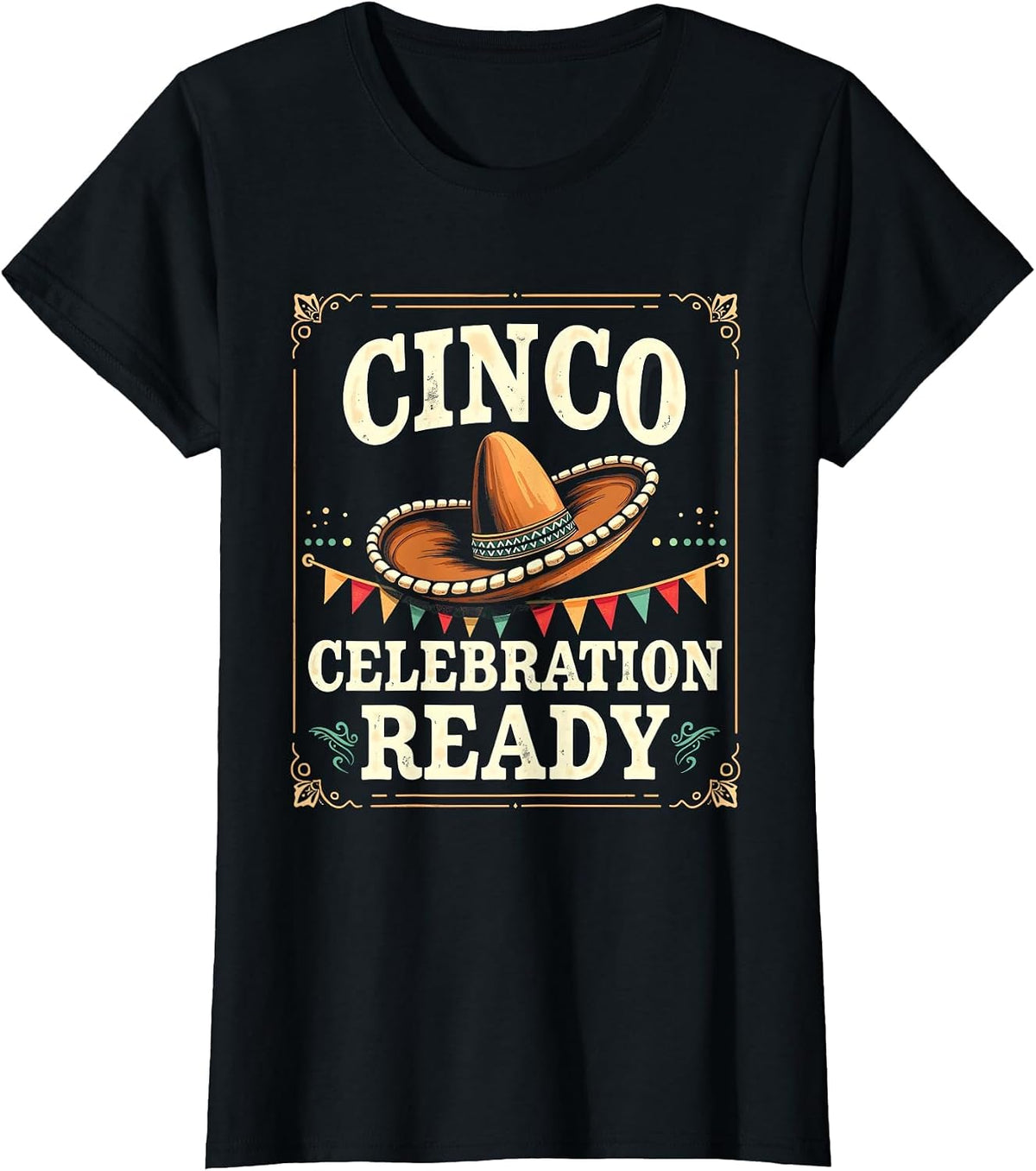 Cinco Celebration Ready Cinco de Mayo Design T-Shirt - Black
