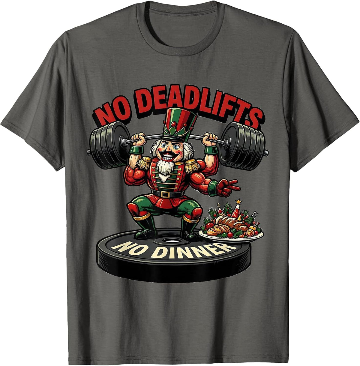 Men's No Deadlifts No Dinner Funny Christmas Gym Bodybuilder T-Shirt - Asphalt Grey