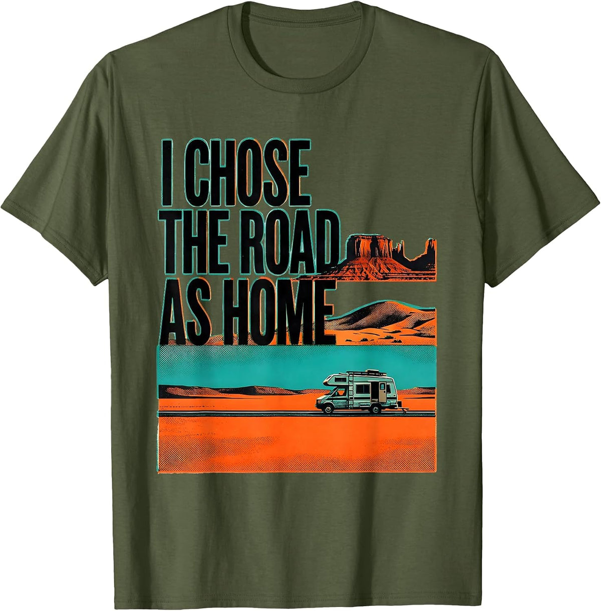 I Chose The Road As Home Vintage Van Life Nomad Adventure T-Shirt - Olive Green