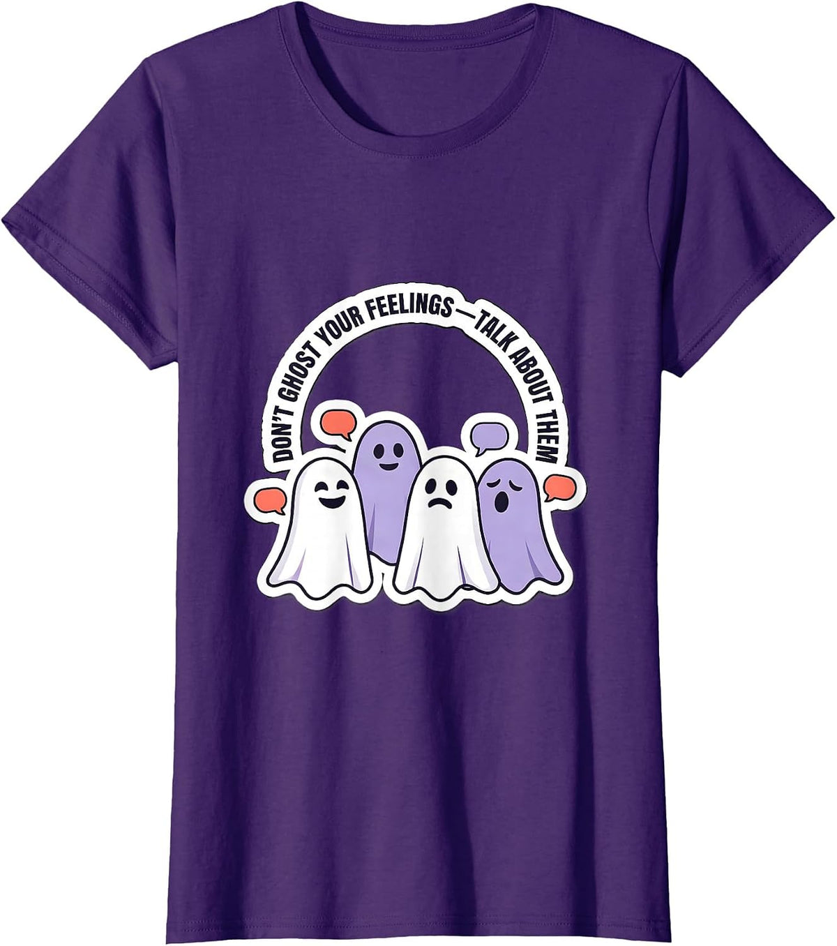 Women's Don't Ghost Your Feelings Talk About Them Mental Health T-Shirt - Purple