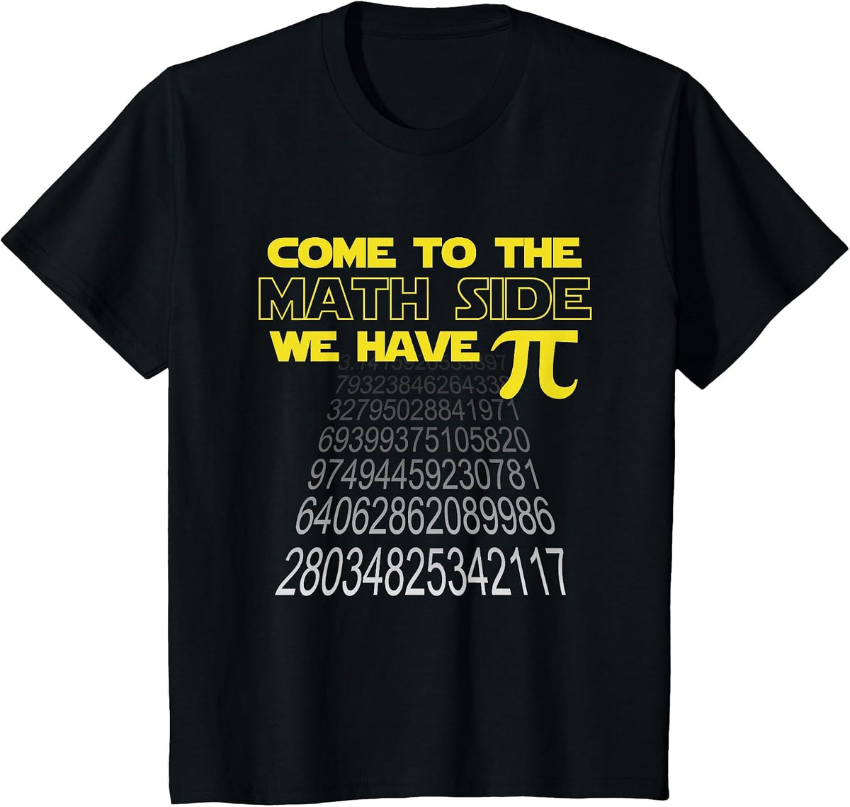 Come to The Math Side We Have Pi Funny Pi Day Humor Graphic T-Shirt - Black