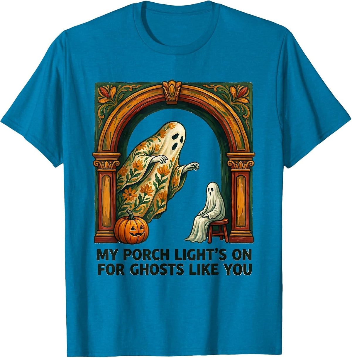 My Porch Light's On For Ghosts Like You Folk Art T-Shirt - Sapphire Blue