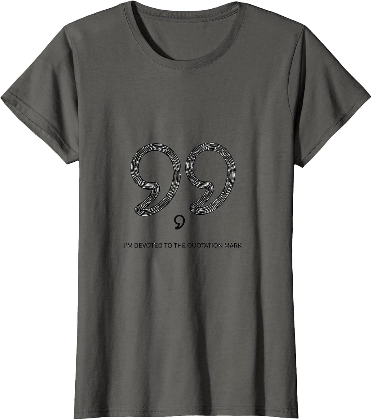 Women's I'm Devoted To The Quotation Mark Funny Grammar Teacher T-Shirt - Asphalt Grey
