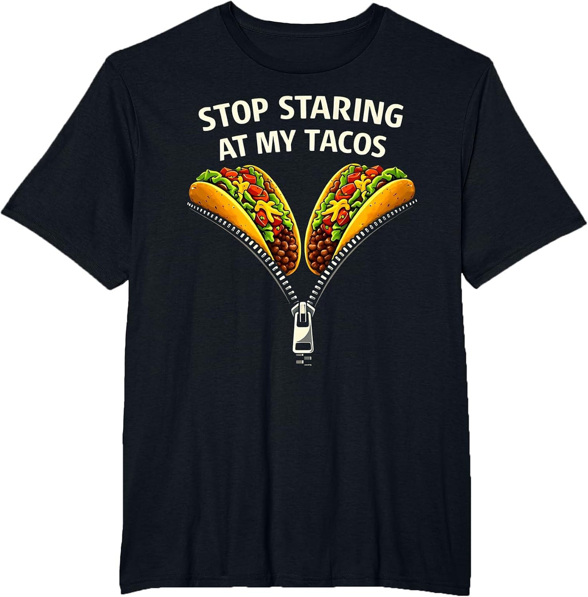 Stop Staring at My Tacos Mexican Fiesta Humor Men Women T-Shirt - Black