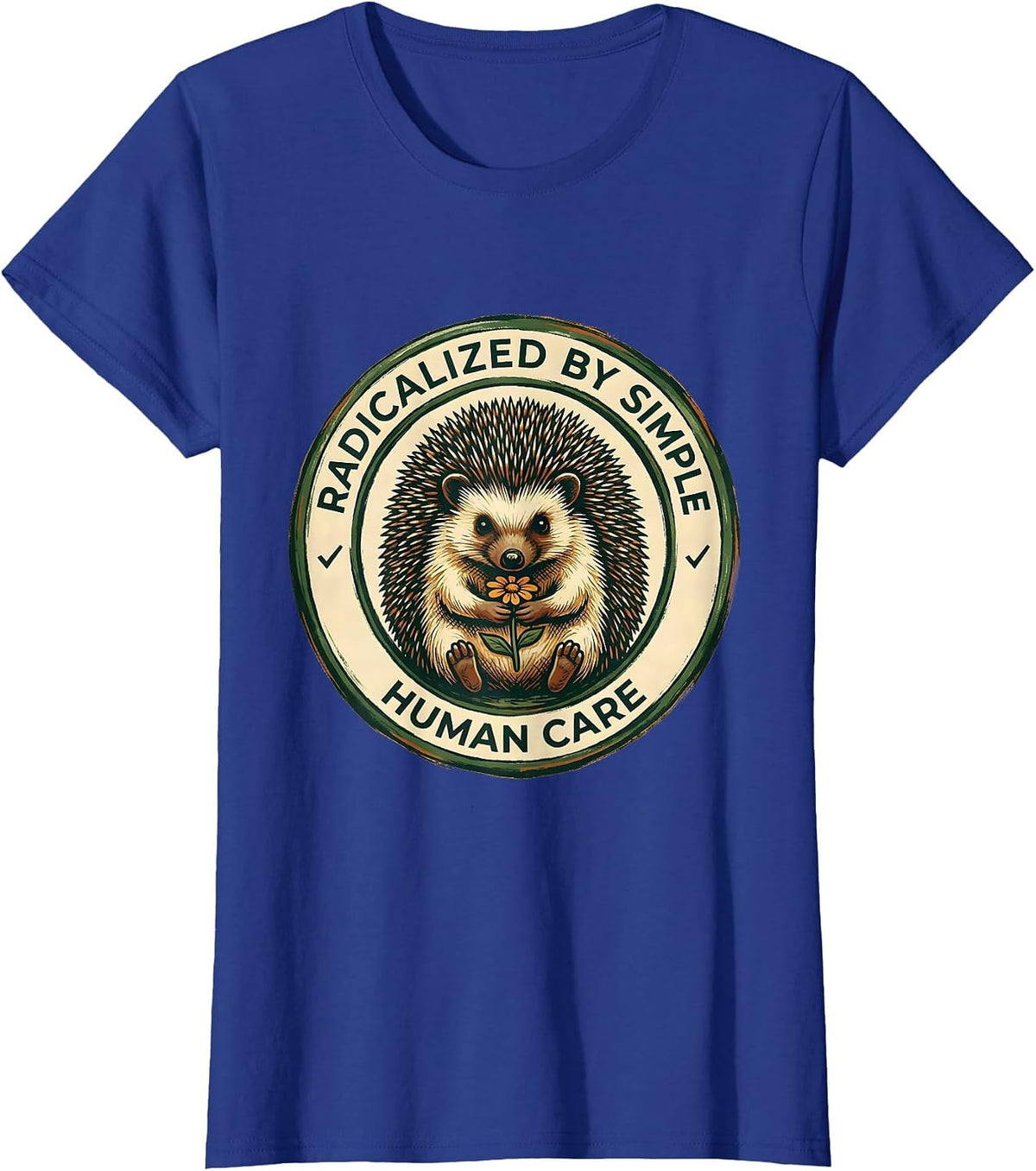 Women's Radicalized By Simple Human Care Folk Art Feminist Humor T-Shirt - Royal Blue