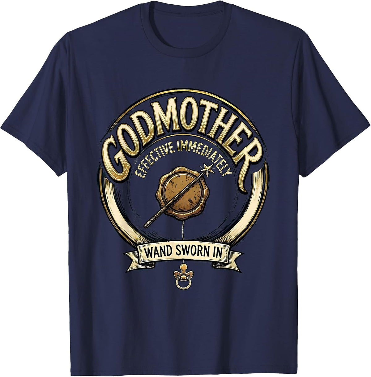 Godmother Effective Immediately, Wand Sworn In Fairy T-Shirt - Navy Blue