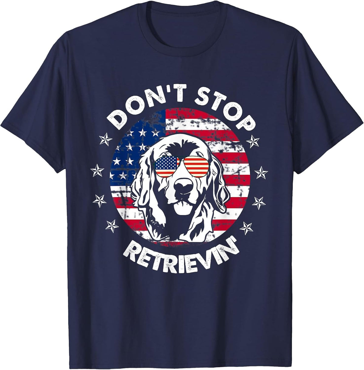 Don't Stop Retrieving Golden Retriever 4th of July T-Shirt T-Shirt - Navy Blue