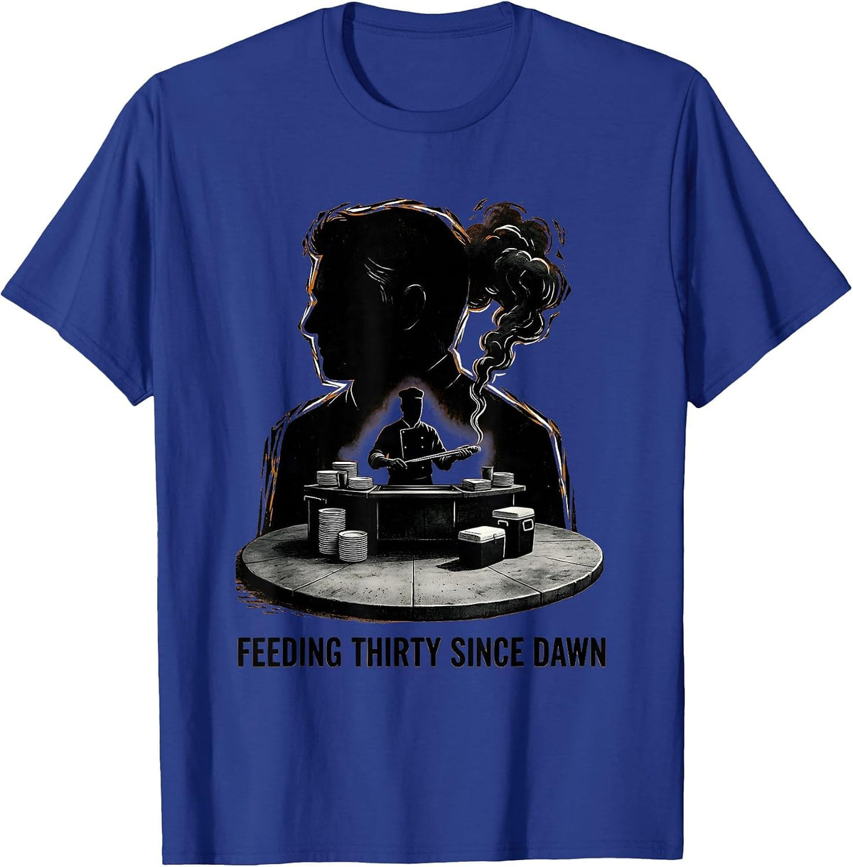 Feeding Thirty Since Dawn Funny BBQ Cookout Party T-Shirt - Royal Blue