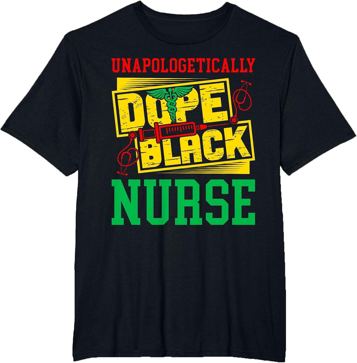 Unapologetically Dope Black Nurse for an African American T-Shirt - Black