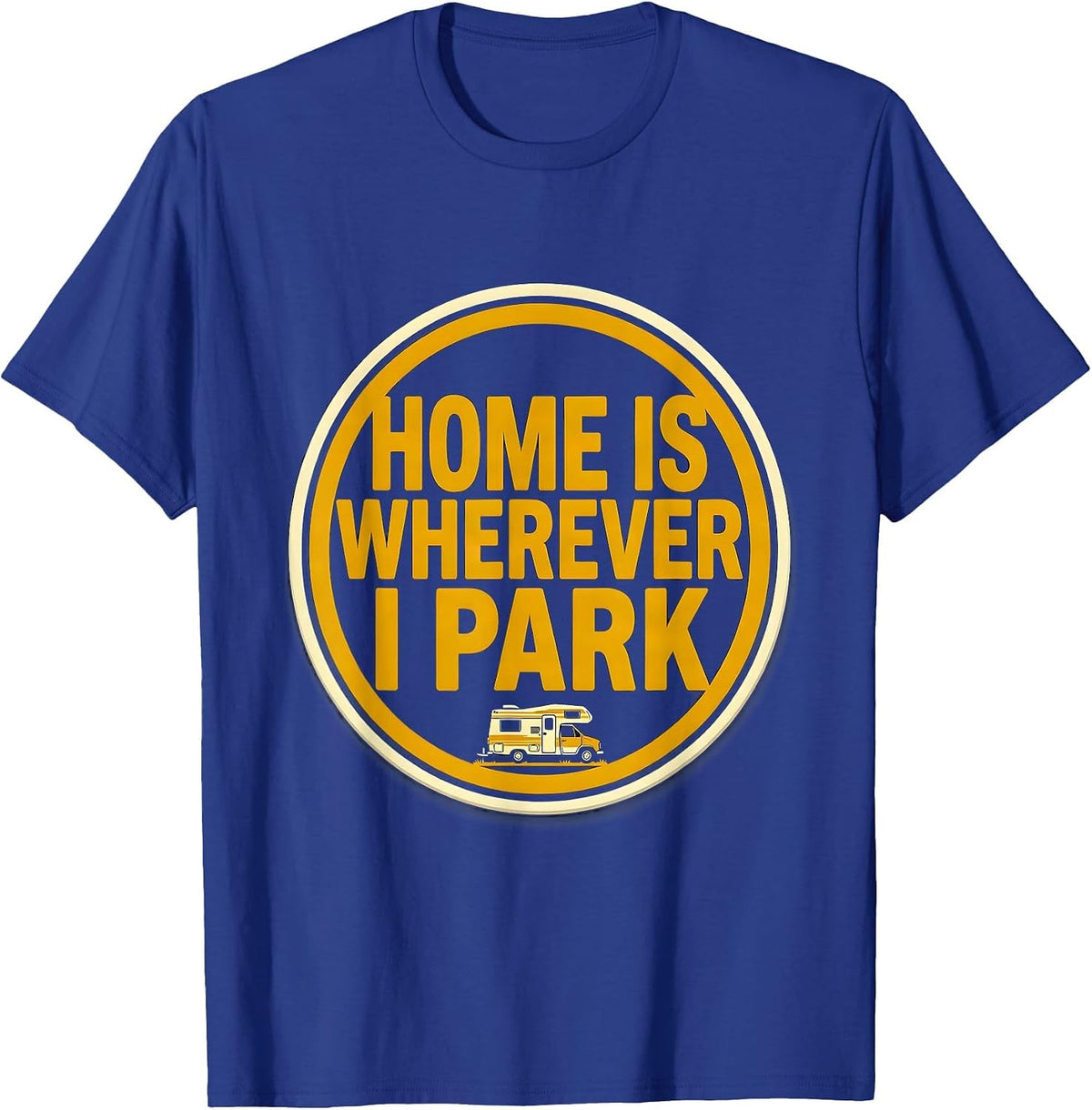 Men's Home Is Wherever I Park Retro Van Life Nomad Camper Van T-Shirt - Royal Blue