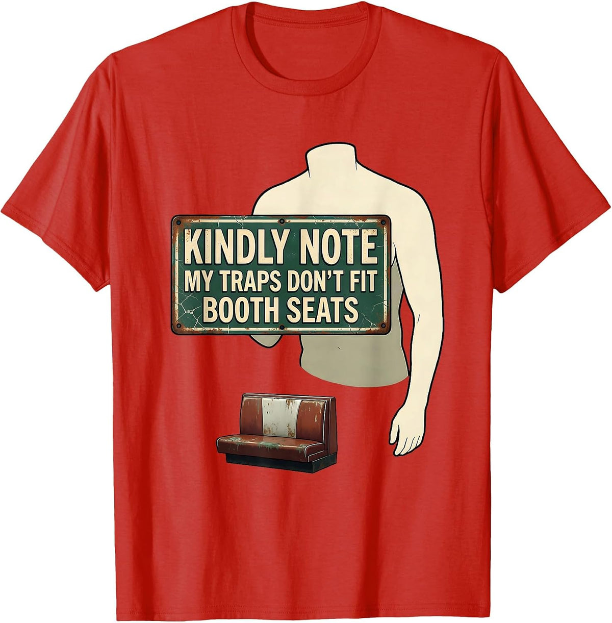 Men's Kindly Note, My Traps Don't Fit Booth Seats Vintage Gym T-Shirt - Red