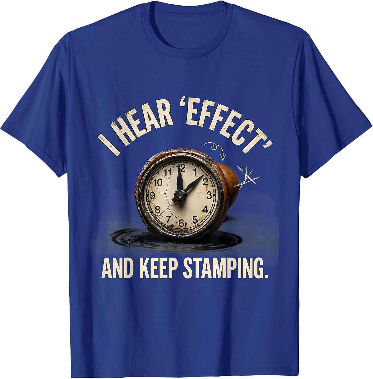 I Hear Effect And Keep Stamping Funny Grammar Teacher Humor T-Shirt - Royal Blue